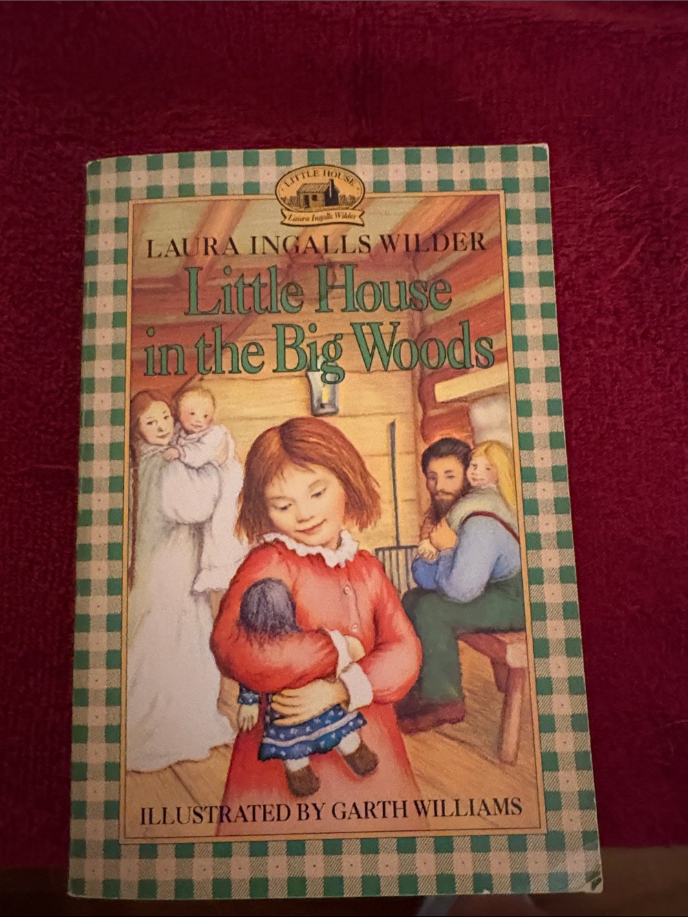 Little House in the Big Woods – Green Plaid Cover/Laura Ingalls Wilder